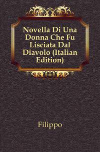 Novella Di Una Donna Che Fu Lisciata Dal Diavolo (Italian Edition)