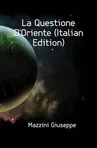 La Questione D'Oriente (Italian Edition)
