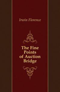 The Fine Points of Auction Bridge