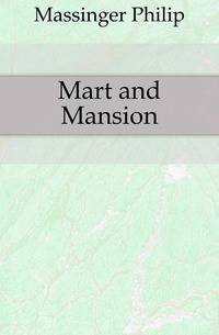 Mart and Mansion