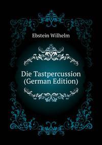 Die Tastpercussion ... (German Edition)
