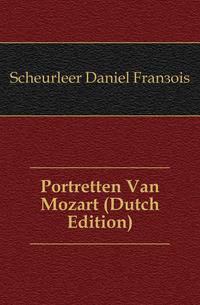 Portretten Van Mozart (Dutch Edition)
