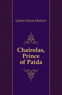 Chairolas, Prince of Paida