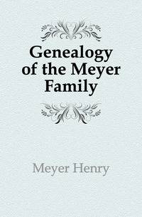 Genealogy of the Meyer Family