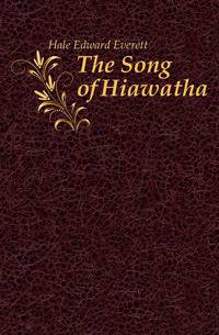 The Song of Hiawatha