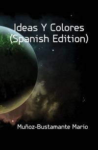 Ideas Y Colores (Spanish Edition)