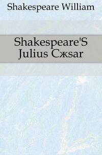 Shakespeare'S Julius Caesar
