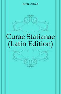 Curae Statianae (Latin Edition)