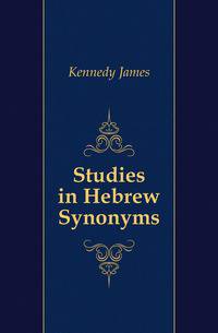 Studies in Hebrew Synonyms