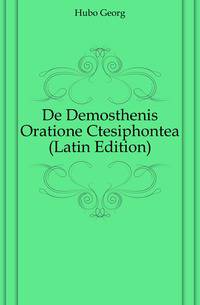 De Demosthenis Oratione Ctesiphontea (Latin Edition)