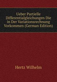 Ueber Partielle Differentialgleichungen Die in Der Variationsrechnung Vorkommen (German Edition)