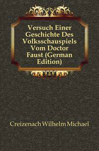 Versuch Einer Geschichte Des Volksschauspiels Vom Doctor Faust (German Edition)