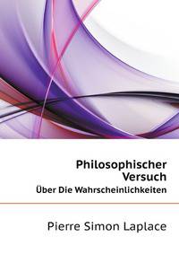 Philosophischer Versuch Uber Die Wahrscheinlichkeit (German Edition)