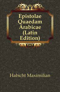 Epistolae Quaedam Arabicae (Latin Edition)