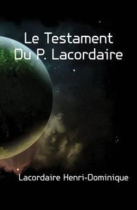 Le Testament Du P. Lacordaire