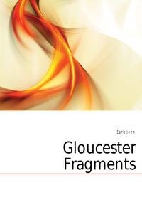 Gloucester Fragments
