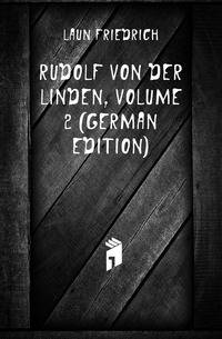 Rudolf Von Der Linden, Volume 2 (German Edition)