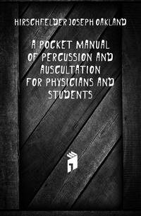 A Pocket Manual of Percussion and Auscultation for Physicians and Students