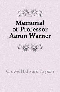 Memorial of Professor Aaron Warner