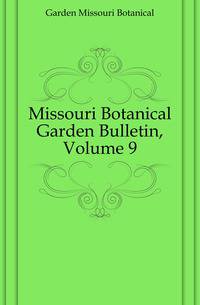 Missouri Botanical Garden Bulletin, Volume 9