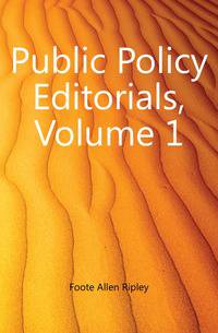 Public Policy Editorials, Volume 1