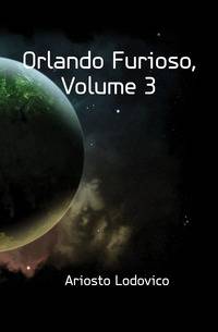 Orlando Furioso, Volume 3