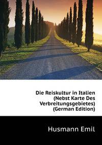 Die Reiskultur in Italien (Nebst Karte Des Verbreitungsgebietes) ... (German Edition)