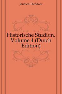 Historische Studien, Volume 4 (Dutch Edition)