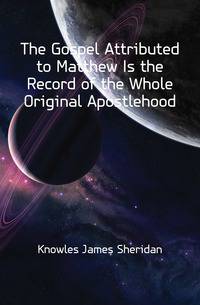 The Gospel Attributed to Matthew Is the Record of the Whole Original Apostlehood