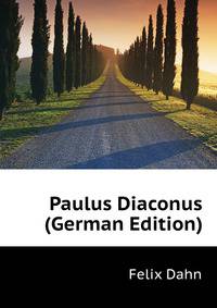 Paulus Diaconus (German Edition)