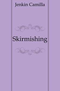 Skirmishing