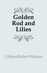 Golden Rod and Lilies