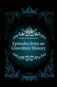 Episodes from an Unwritten History