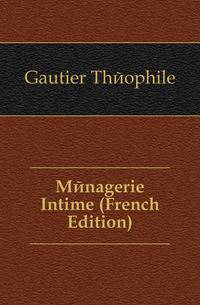 Menagerie Intime (French Edition)