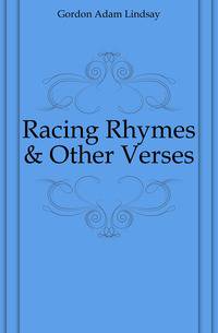 Racing Rhymes &amp; Other Verses
