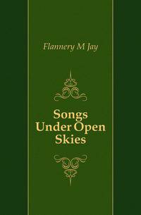 Songs Under Open Skies