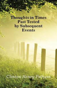 Thoughts in Times Past Tested by Subsequent Events