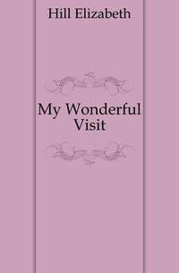 My Wonderful Visit