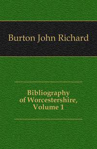 Bibliography of Worcestershire, Volume 1