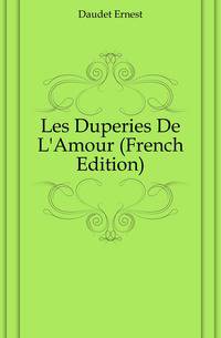 Les Duperies De L'Amour (French Edition)