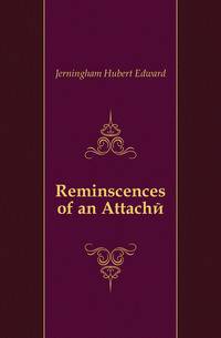 Reminscences of an Attache