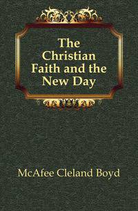 The Christian Faith and the New Day