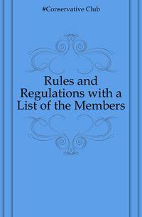 Rules and Regulations with a List of the Members