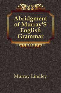 Abridgment of Murray'S English Grammar