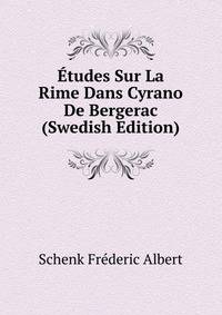 Etudes Sur La Rime Dans "Cyrano De Bergerac" (Swedish Edition)