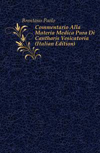 Commentario Alla Materia Medica Pura Di Cantharis Vesicatoria (Italian Edition)