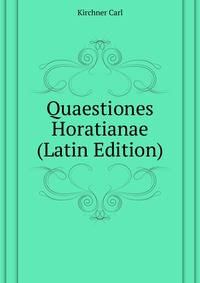 Quaestiones Horatianae ... (Latin Edition)