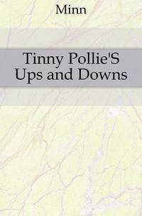 Tinny Pollie'S Ups and Downs