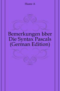 Bemerkungen Uber Die Syntax Pascals (German Edition)