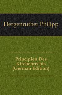 Principien Des Kirchenrechts (German Edition)